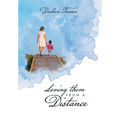 Loving them From A Distance - Hardcover