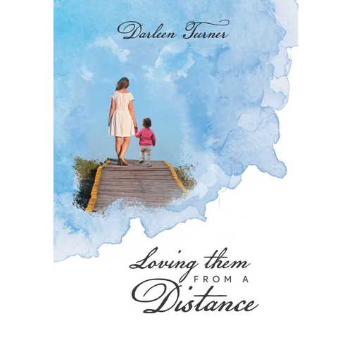 Loving them From A Distance - Hardcover