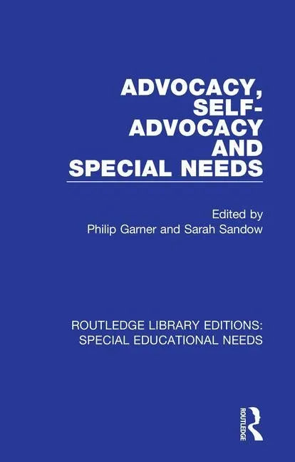 Advocacy, Self-Advocacy and Special Needs - Paperback