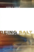 Being Salt: A Theology of an Ordered Church - Paperback