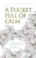 A Pocket Full of Calm: A Mindfulness Colouring Book and Other Inspirations - Paperback