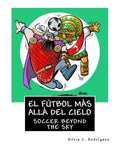 El fútbol más allá del cielo - Libro bilingüe para niños: Soccer beyond the sky - Bilingual book. Ingles-Español. English-Spanish - Paperback