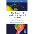 The Travels of Media and Cultural Products: Cultural Transduction - Hardcover