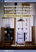 Teaching Physics through Ancient Chinese Science and Technology - Paperback