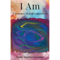 I Am: A Journey of Self-Liberation - Paperback