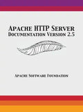 Apache HTTP Server Documentation Version 2.5 - Hardcover