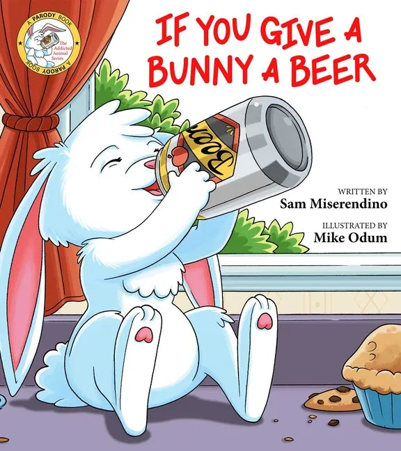 If You Give a Bunny a Beer - Paperback