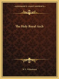 The Holy Royal Arch - Paperback