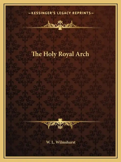 The Holy Royal Arch - Paperback