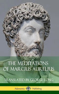 The Meditations of Marcius Aurelius (Hardcover) - Hardcover