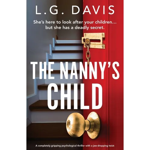 The Nanny's Child: A completely gripping psychological thriller with a jaw-dropping twist - Paperback
