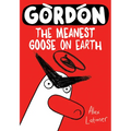 Gordon: The Meanest Goose on Earth Volume 1 - Paperback
