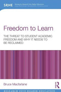 Freedom to Learn: The Threat to Student Academic Freedom and Why It Needs to Be Reclaimed - Paperback