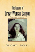 The Legend of Crazy Woman Canyon Second Edition - Paperback