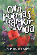 Cien poemas de amor y de vida - Paperback