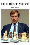The Best Move: Fischer - Paperback