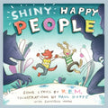 Shiny Happy People: A Children's Picture Book - Hardcover