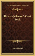 Thomas Jefferson's Cook Book - Hardcover
