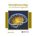 Neuropharmacology: A Case-Based Approach - Hardcover