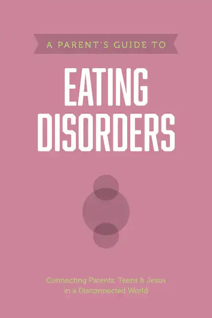 A Parent's Guide to Eating Disorders - Paperback