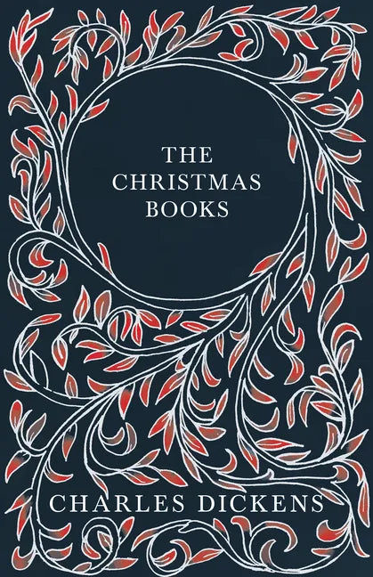 The Christmas Books;A Christmas Carol, The Chimes, The Cricket on the Hearth, The Battle of Life, & The Haunted Man and the Ghost's Bargain - Hardcover
