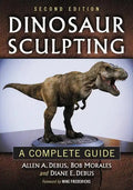 Dinosaur Sculpting: A Complete Guide - Paperback