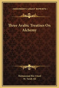 Three Arabic Treatises on Alchemy - Hardcover