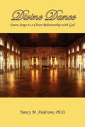 Divine Dance: Seven Steps to a Closer Relationship with God - Paperback