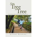 From Tree to Tree: Making and Growing a Relationship with God and Witnessing and Becoming a Mentor - Hardcover