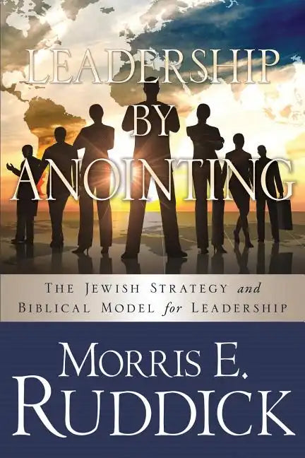 Leadership by Anointing - Paperback