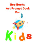 Boo Books Art Prompt Book for Kids: Creative Drawing Prompts - Paperback