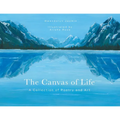 The Canvas of Life: A Collection of Poetry and Art - Paperback