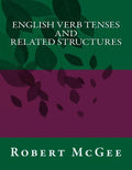 English Verb Tenses and Related Structures - Paperback