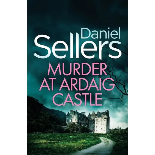 Murder at Ardaig Castle: a gripping and unputdownable Scottish crime mystery - Paperback