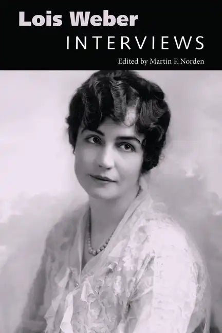 Lois Weber: Interviews - Paperback