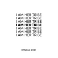 I Am Her Tribe - Paperback
