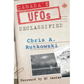 Canada's UFOs: Declassified - Paperback