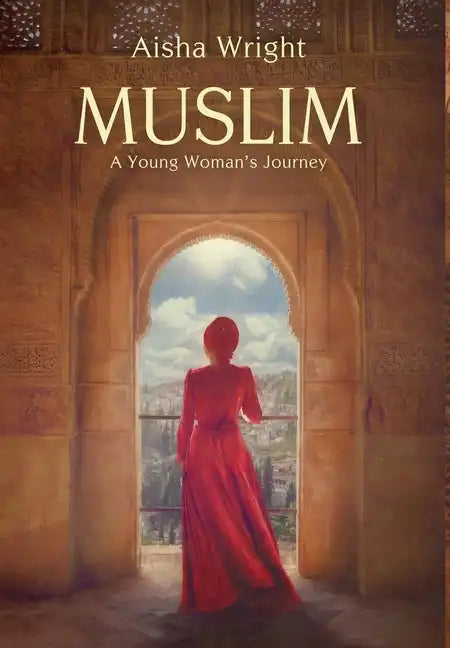 Muslim: A Young Woman's Journey - Hardcover