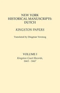 New York Historical Manuscripts: Dutch. Kingston Papers. in Two Volumes. Volume I: Kingston Court Records, 1661-1667 - Paperback
