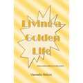 Living a Golden Life - Paperback