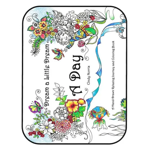 A Day: A Hand-Drawn Relaxing Journey and Coloring Book - Paperback