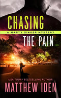 Chasing The Pain: A Marty Singer Mystery - Paperback