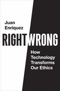 Right/Wrong: How Technology Transforms Our Ethics - Paperback