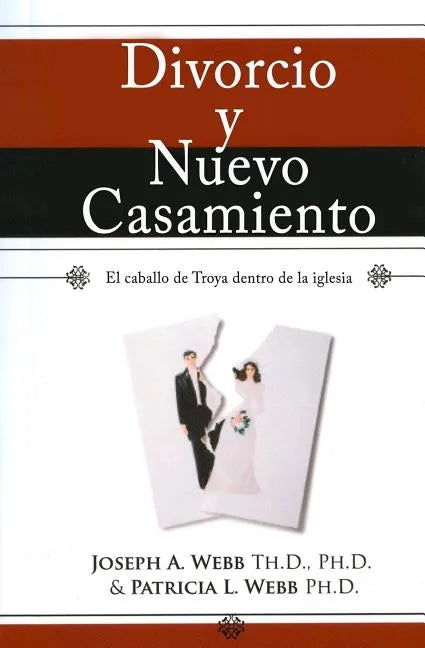 Divorcio y nuevo casamiento: El caballo de Troya dentro de la iglesia - Paperback