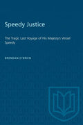 Speedy Justice: The Tragic Last Voyage of His Majesty's Vessel Speedy - Paperback