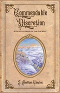 Commendable Discretion: A Detective Novel of the Old West - Paperback
