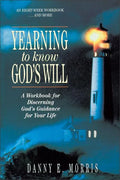 Yearning to Know God's Will: A Workbook for Discerning God's Guidance for Your Life - Paperback