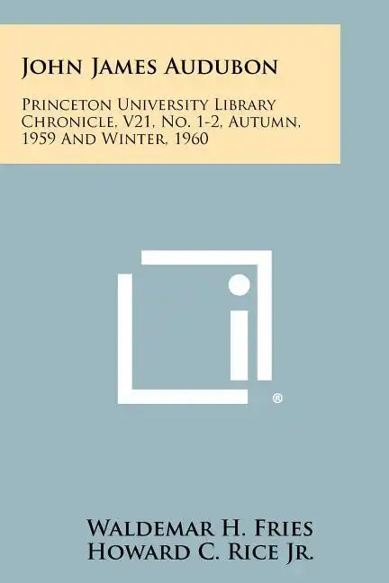 John James Audubon: Princeton University Library Chronicle, V21, No. 1-2, Autumn, 1959 and Winter, 1960 - Paperback
