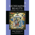 Redeeming Beauty: Soundings in Sacral Aesthetics - Paperback