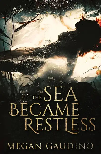 The Sea Became Restless - Paperback
